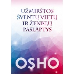 Osho - Užmirstos šventų vietų ir ženklų paslaptis